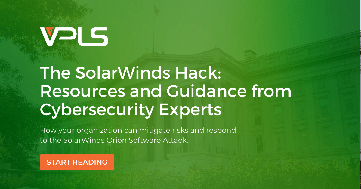 The SolarWinds Hack: Resources And Guidance From Cybersecurity Experts ...