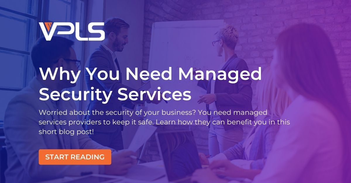 why-you-need-managed-security-services